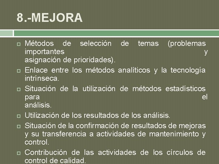 8. -MEJORA Métodos de selección de temas (problemas importantes y asignación de prioridades). Enlace