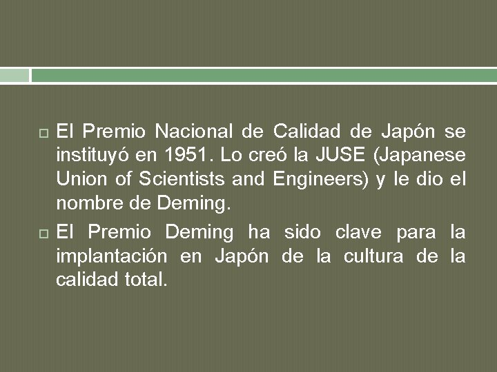  El Premio Nacional de Calidad de Japón se instituyó en 1951. Lo creó