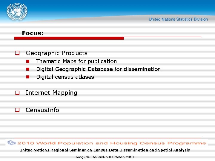 Focus: q Geographic Products n n n Thematic Maps for publication Digital Geographic Database