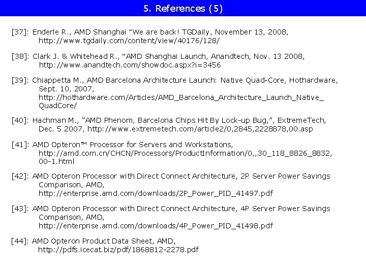  • 5. References (5) [37]: Enderle R. , AMD Shanghai “We are back!