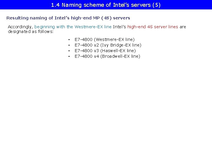 1. 4 Naming scheme of Intel’s servers (5) Resulting naming of Intel’s high-end MP