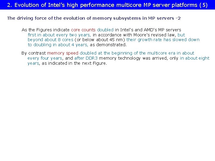 2. Evolution of Intel’s high performance multicore MP server platforms (5) The driving force