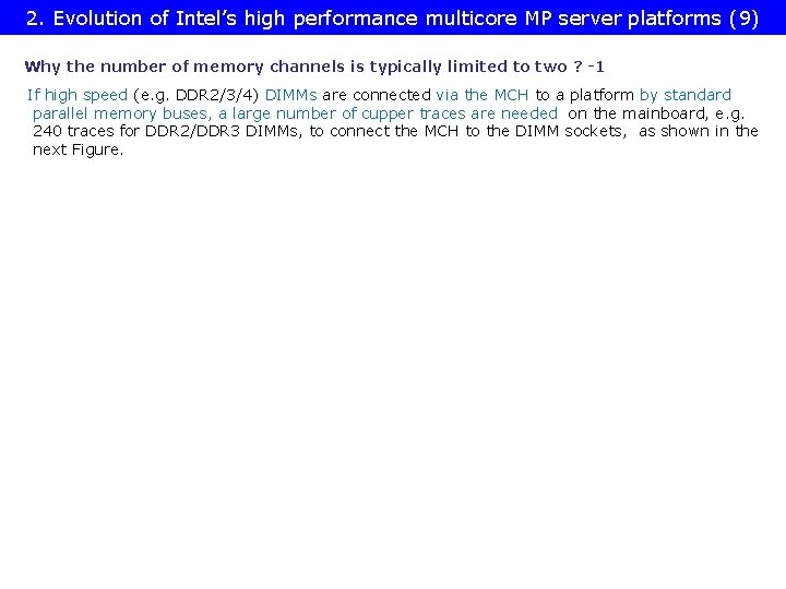 2. Evolution of Intel’s high performance multicore MP server platforms (9) Why the number