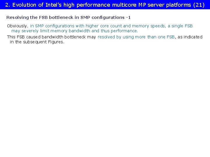 2. Evolution of Intel’s high performance multicore MP server platforms (21) Resolving the FSB