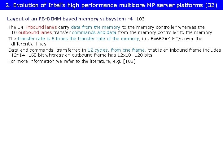 2. Evolution of Intel’s high performance multicore MP server platforms (32) Layout of an