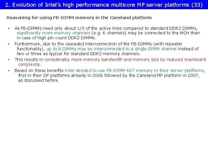 2. Evolution of Intel’s high performance multicore MP server platforms (33) Reasoning for using