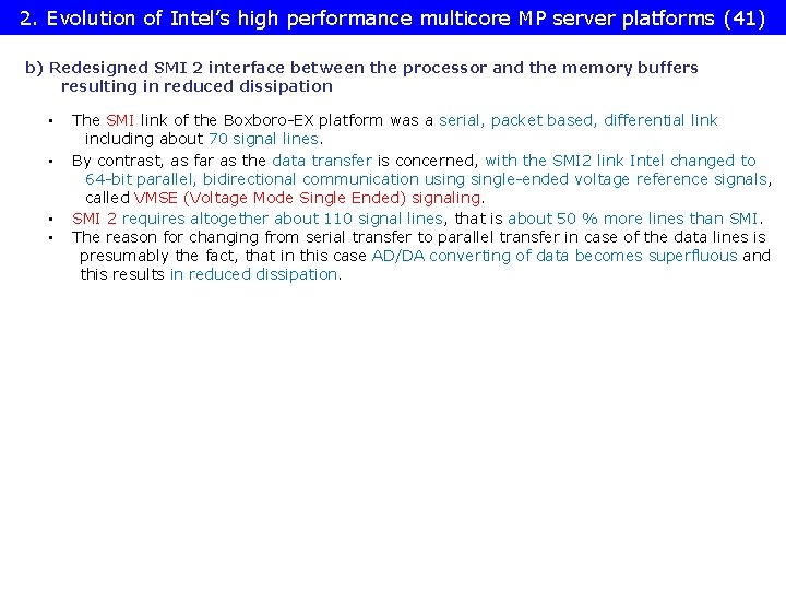 2. Evolution of Intel’s high performance multicore MP server platforms (41) b) Redesigned SMI