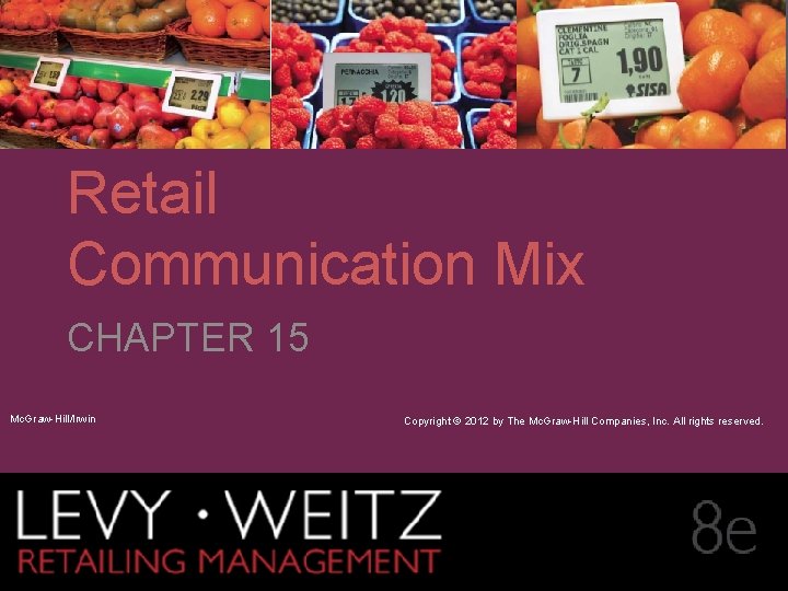 CHAPTER 15 2 1 Retail Communication Mix CHAPTER 15 Mc. Graw-Hill/Irwin Retailing Management 8