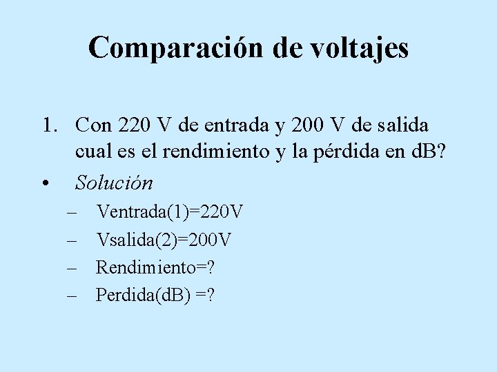 Comparación de voltajes 1. Con 220 V de entrada y 200 V de salida