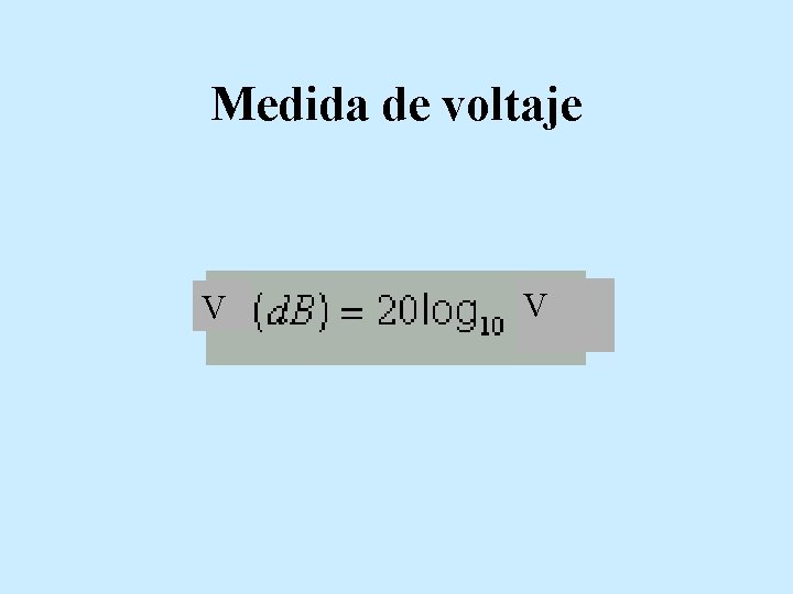 Medida de voltaje V V 