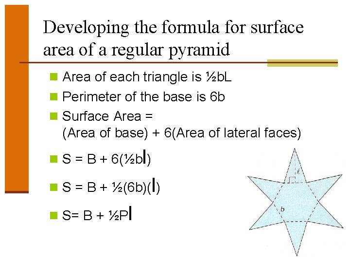 Developing the formula for surface area of a regular pyramid n Area of each Developing the formula for surface area of a regular pyramid n Area of each