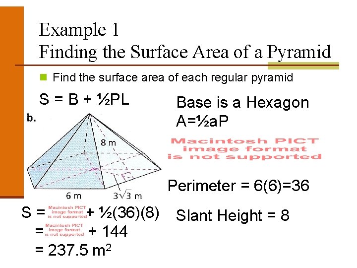 Example 1 Finding the Surface Area of a Pyramid n Find the surface area Example 1 Finding the Surface Area of a Pyramid n Find the surface area