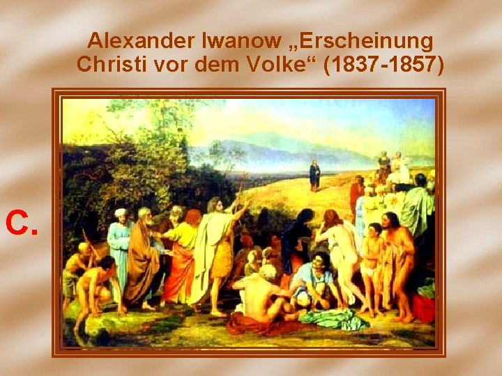 Alexander Iwanow „Erscheinung Christi vor dem Volke“ (1837 -1857) С. 
