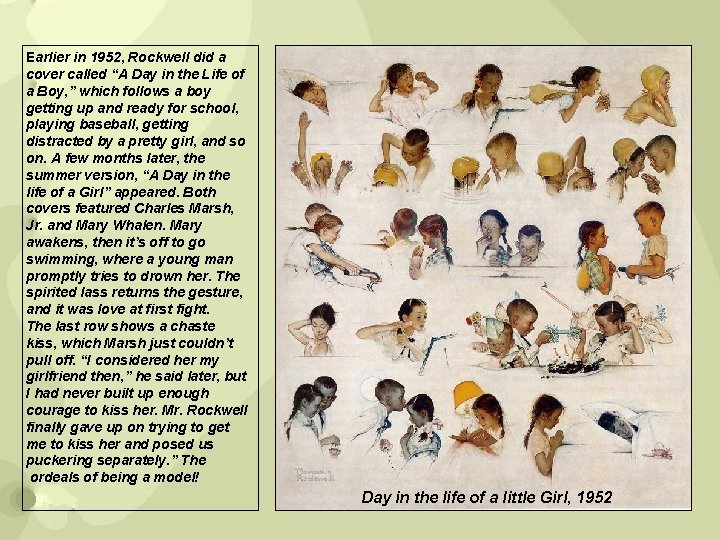 Earlier in 1952, Rockwell did a cover called “A Day in the Life of Earlier in 1952, Rockwell did a cover called “A Day in the Life of