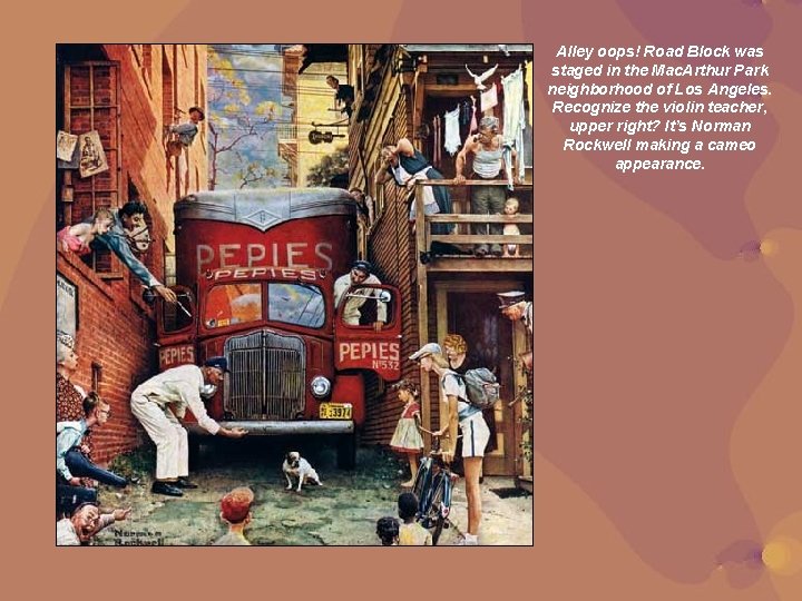 Alley oops! Road Block was staged in the Mac. Arthur Park neighborhood of Los Alley oops! Road Block was staged in the Mac. Arthur Park neighborhood of Los