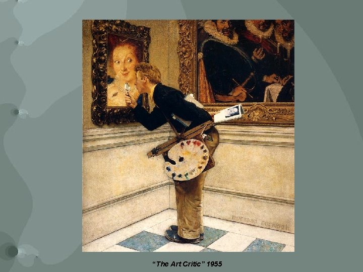 “The Art Critic” 1955 “The Art Critic” 1955