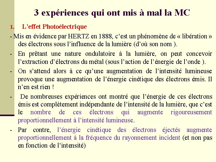 3 expériences qui ont mis à mal la MC L’effet Photoélectrique - Mis en