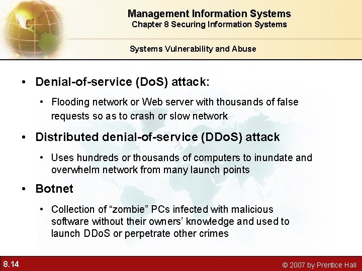 Management Information Systems Chapter 8 Securing Information Systems Vulnerability and Abuse • Denial-of-service (Do.