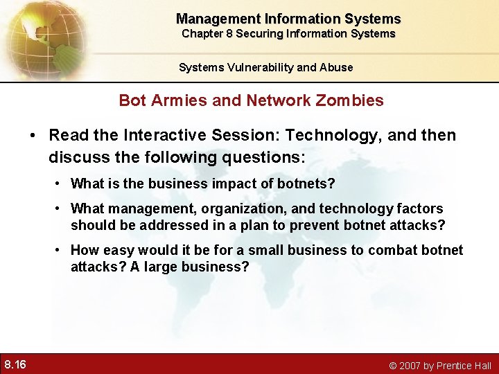 Management Information Systems Chapter 8 Securing Information Systems Vulnerability and Abuse Bot Armies and