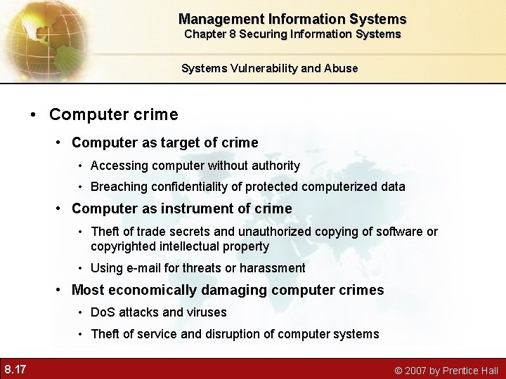 Management Information Systems Chapter 8 Securing Information Systems Vulnerability and Abuse • Computer crime