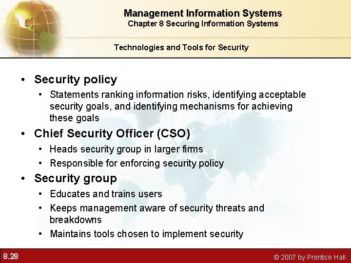 Management Information Systems Chapter 8 Securing Information Systems Technologies and Tools for Security •