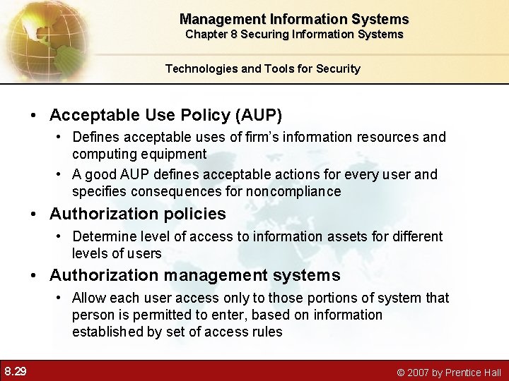 Management Information Systems Chapter 8 Securing Information Systems Technologies and Tools for Security •