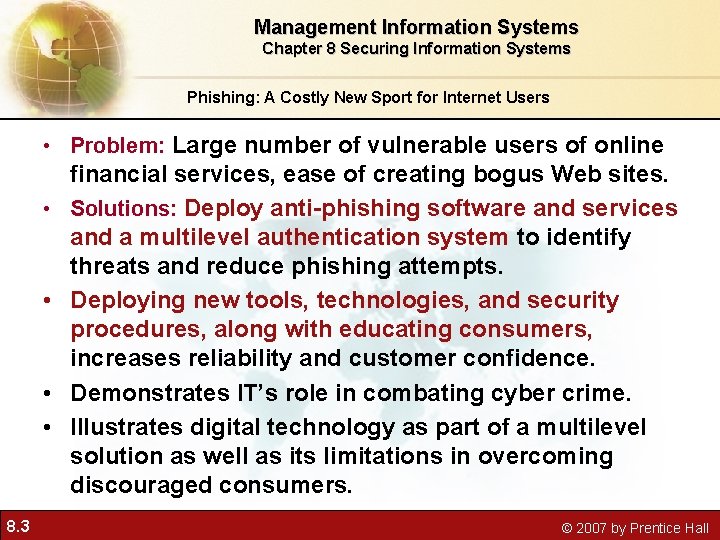 Management Information Systems Chapter 8 Securing Information Systems Phishing: A Costly New Sport for