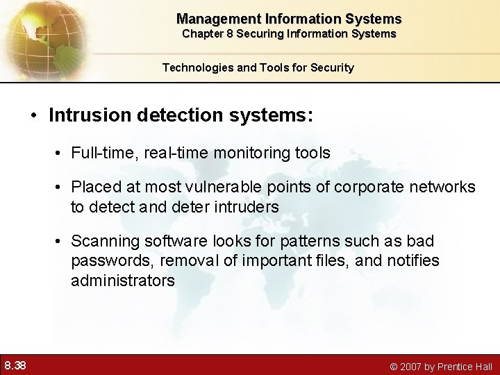 Management Information Systems Chapter 8 Securing Information Systems Technologies and Tools for Security •
