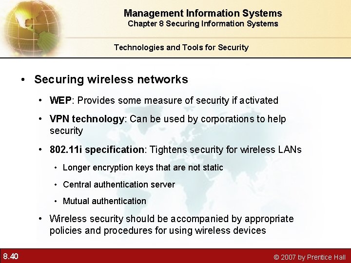 Management Information Systems Chapter 8 Securing Information Systems Technologies and Tools for Security •