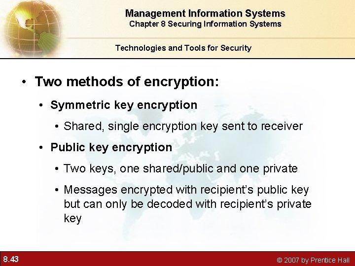 Management Information Systems Chapter 8 Securing Information Systems Technologies and Tools for Security •