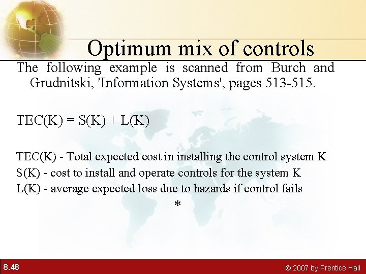 Optimum mix of controls The following example is scanned from Burch and Grudnitski, 'Information