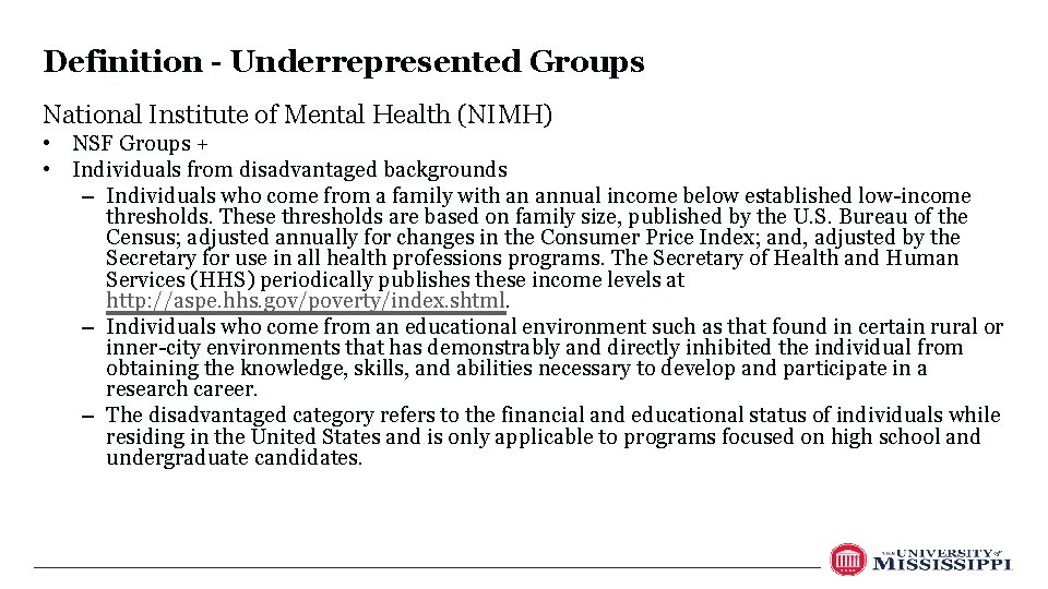 Definition - Underrepresented Groups National Institute of Mental Health (NIMH) • NSF Groups +