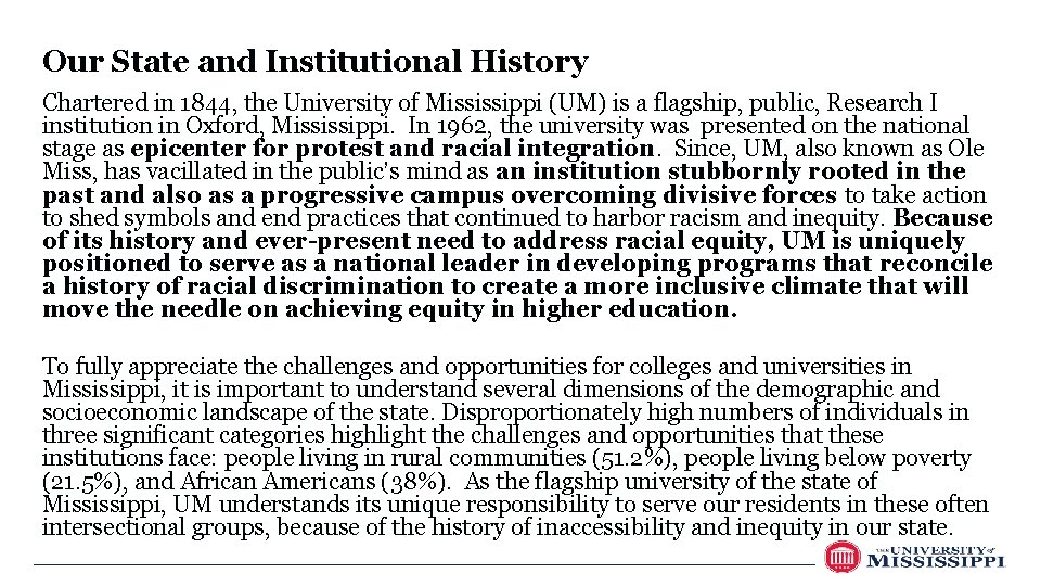 Our State and Institutional History Chartered in 1844, the University of Mississippi (UM) is