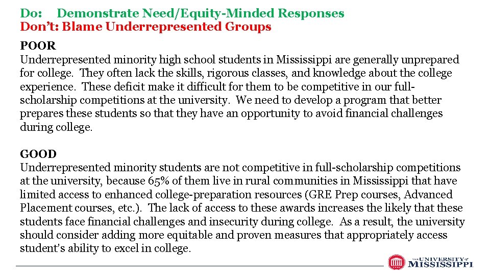 Do: Demonstrate Need/Equity-Minded Responses Don’t: Blame Underrepresented Groups POOR Underrepresented minority high school students