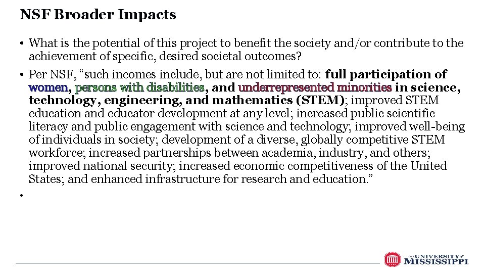 NSF Broader Impacts • What is the potential of this project to benefit the