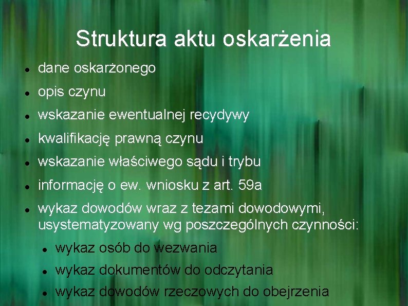 Struktura aktu oskarżenia dane oskarżonego opis czynu wskazanie ewentualnej recydywy kwalifikację prawną czynu wskazanie