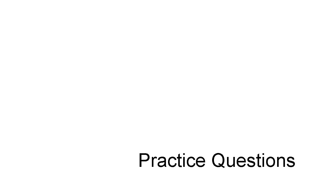 Practice Questions 