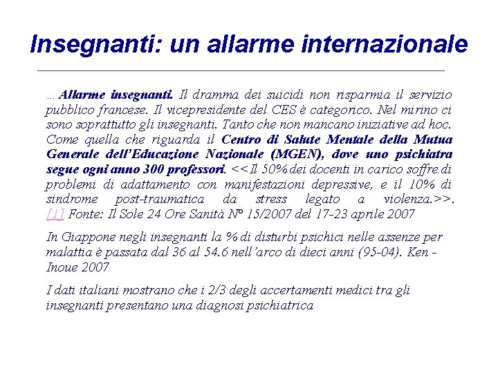 Insegnanti: un allarme internazionale …Allarme insegnanti. Il dramma dei suicidi non risparmia il servizio