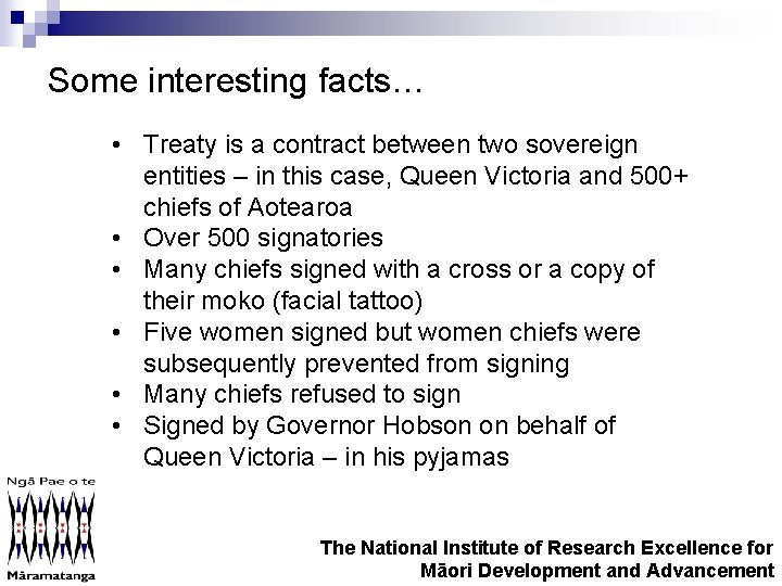 Some interesting facts… • Treaty is a contract between two sovereign entities – in