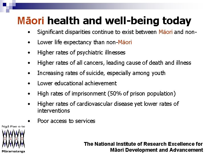 Māori health and well-being today • Significant disparities continue to exist between Māori and