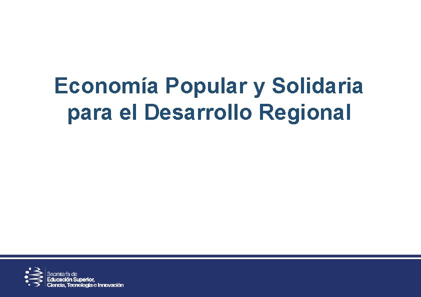 Economía Popular y Solidaria para el Desarrollo Regional 