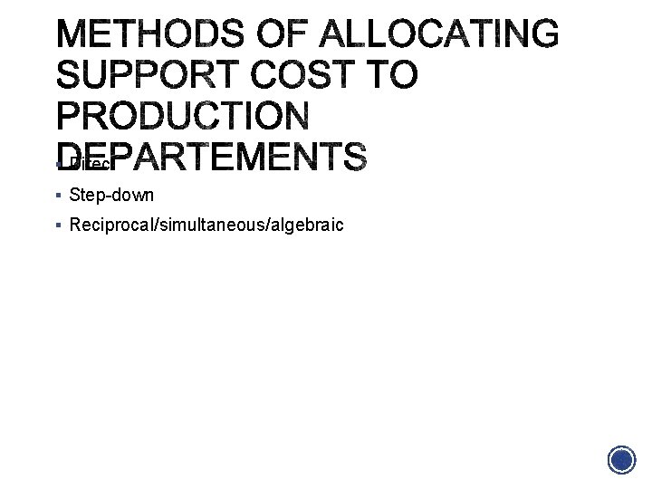 § Direct § Step-down § Reciprocal/simultaneous/algebraic 