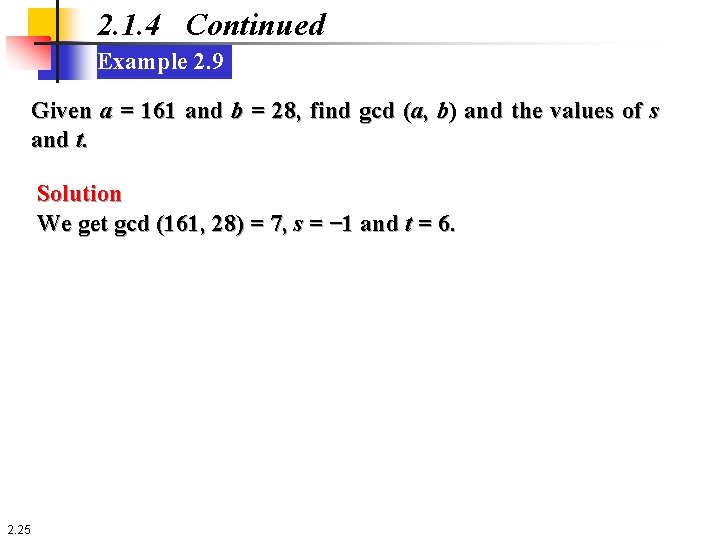 2. 1. 4 Continued Example 2. 9 Given a = 161 and b =