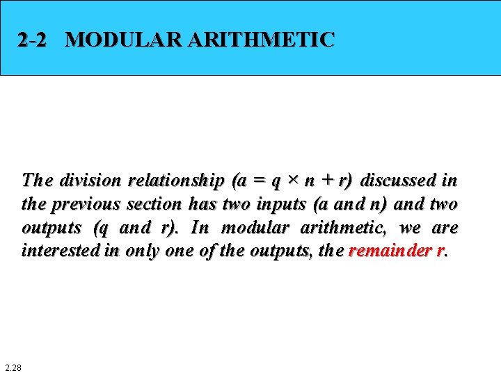 2 -2 MODULAR ARITHMETIC The division relationship (a = q × n + r)