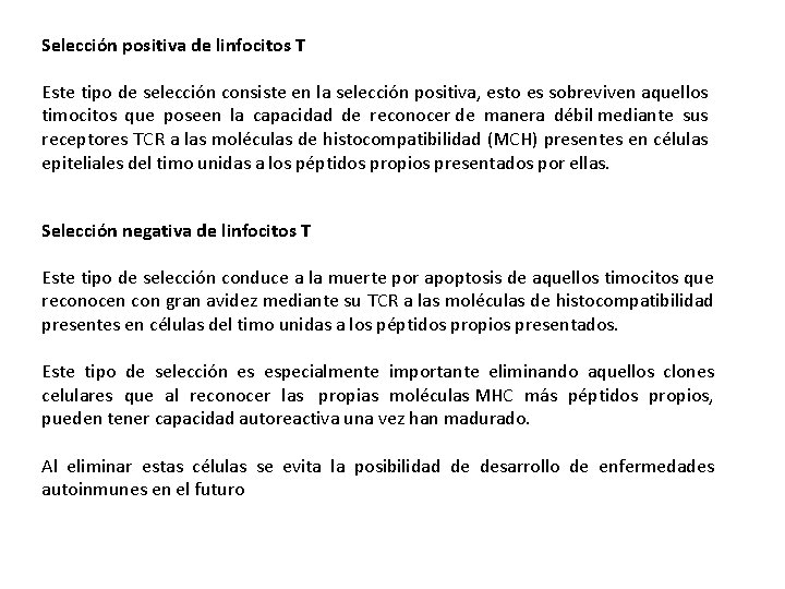 Selección positiva de linfocitos T Este tipo de selección consiste en la selección positiva, Selección positiva de linfocitos T Este tipo de selección consiste en la selección positiva,