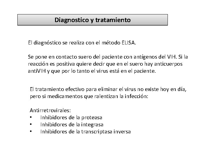 Diagnostico y tratamiento El diagnóstico se realiza con el método ELISA. Se pone en Diagnostico y tratamiento El diagnóstico se realiza con el método ELISA. Se pone en