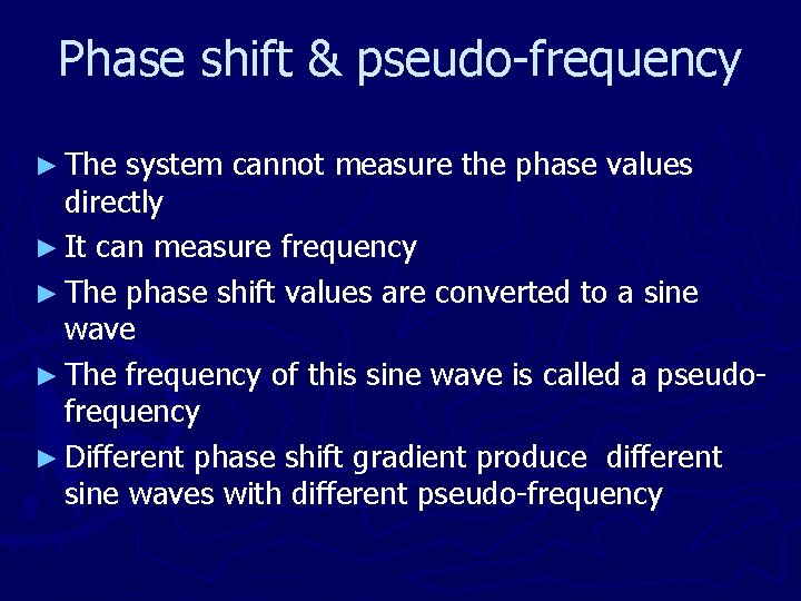Phase shift & pseudo-frequency ► The system cannot measure the phase values directly ►
