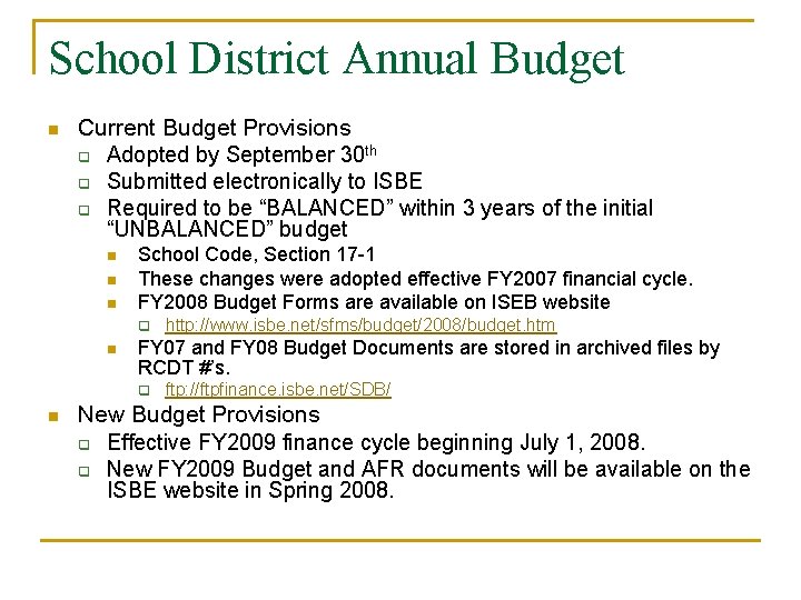 School District Annual Budget n Current Budget Provisions q Adopted by September 30 th