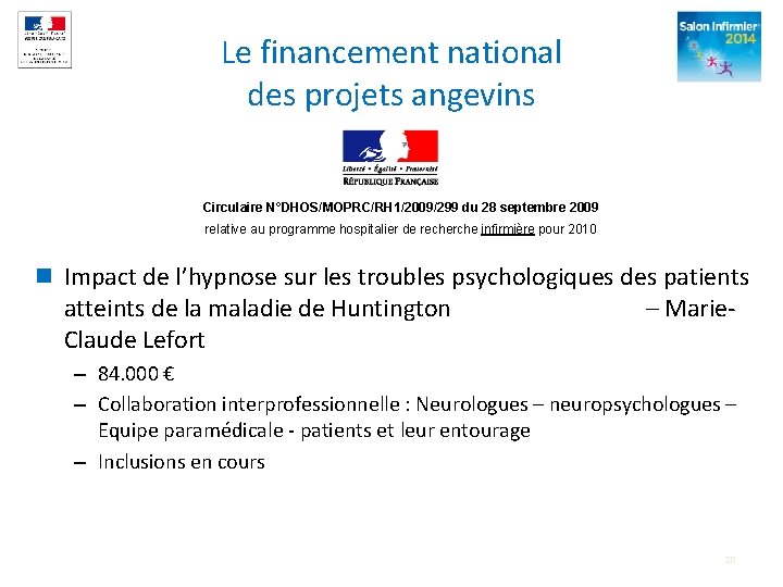 Le financement national des projets angevins Circulaire N°DHOS/MOPRC/RH 1/2009/299 du 28 septembre 2009 relative