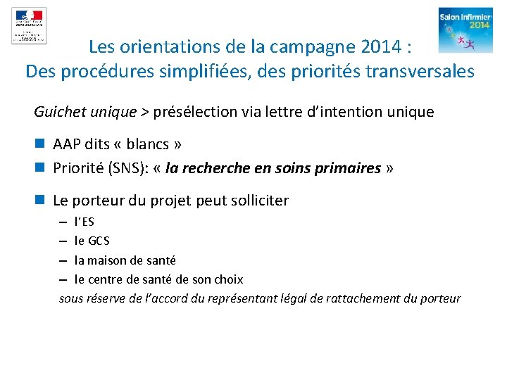 Les orientations de la campagne 2014 : Des procédures simplifiées, des priorités transversales Guichet